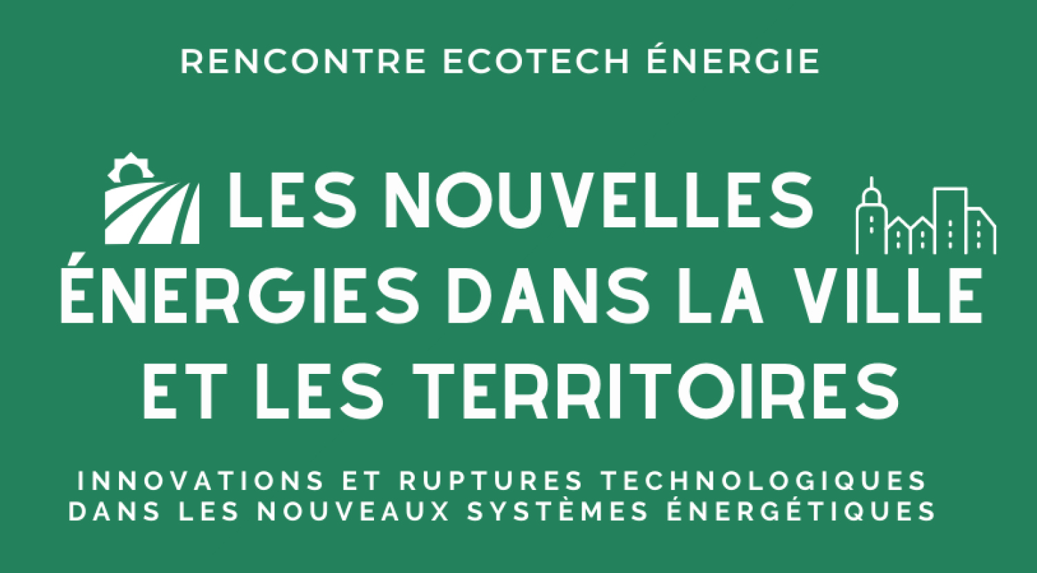 Rencontre Écotech Énergie 2021