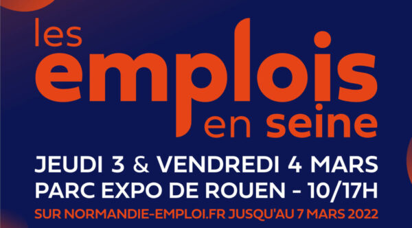 Inscrivez-vous au salon Les Emplois en Seine en Mars 2022 à Rouen !
