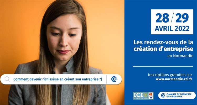 A Rouen, les RDV de la création d'entreprise se tiendront le 28 avril 2022.