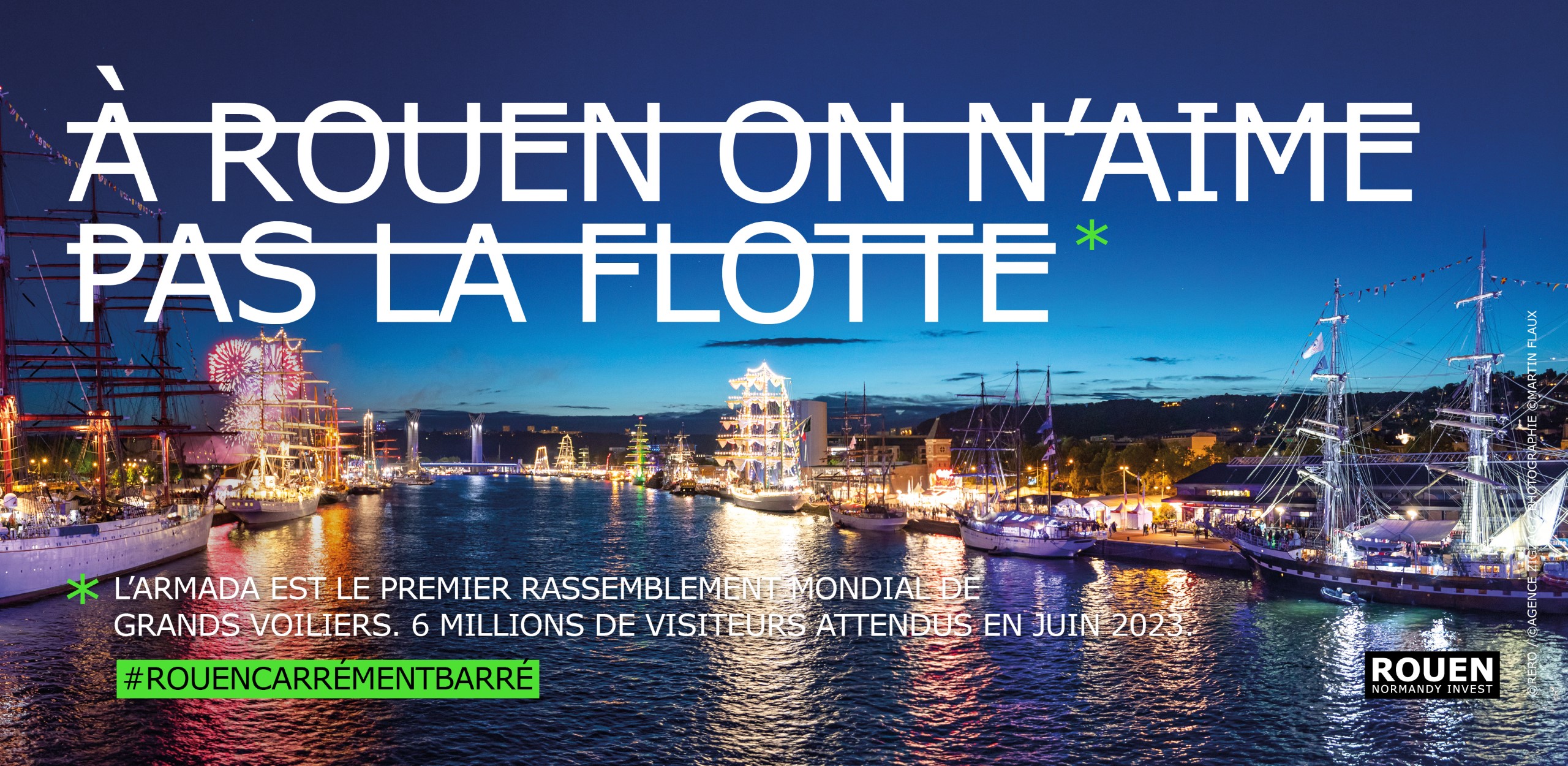 Campagne de communication Rouen Normandy Invest RERO - A Rouen on n'aime pas la flotte - Armada