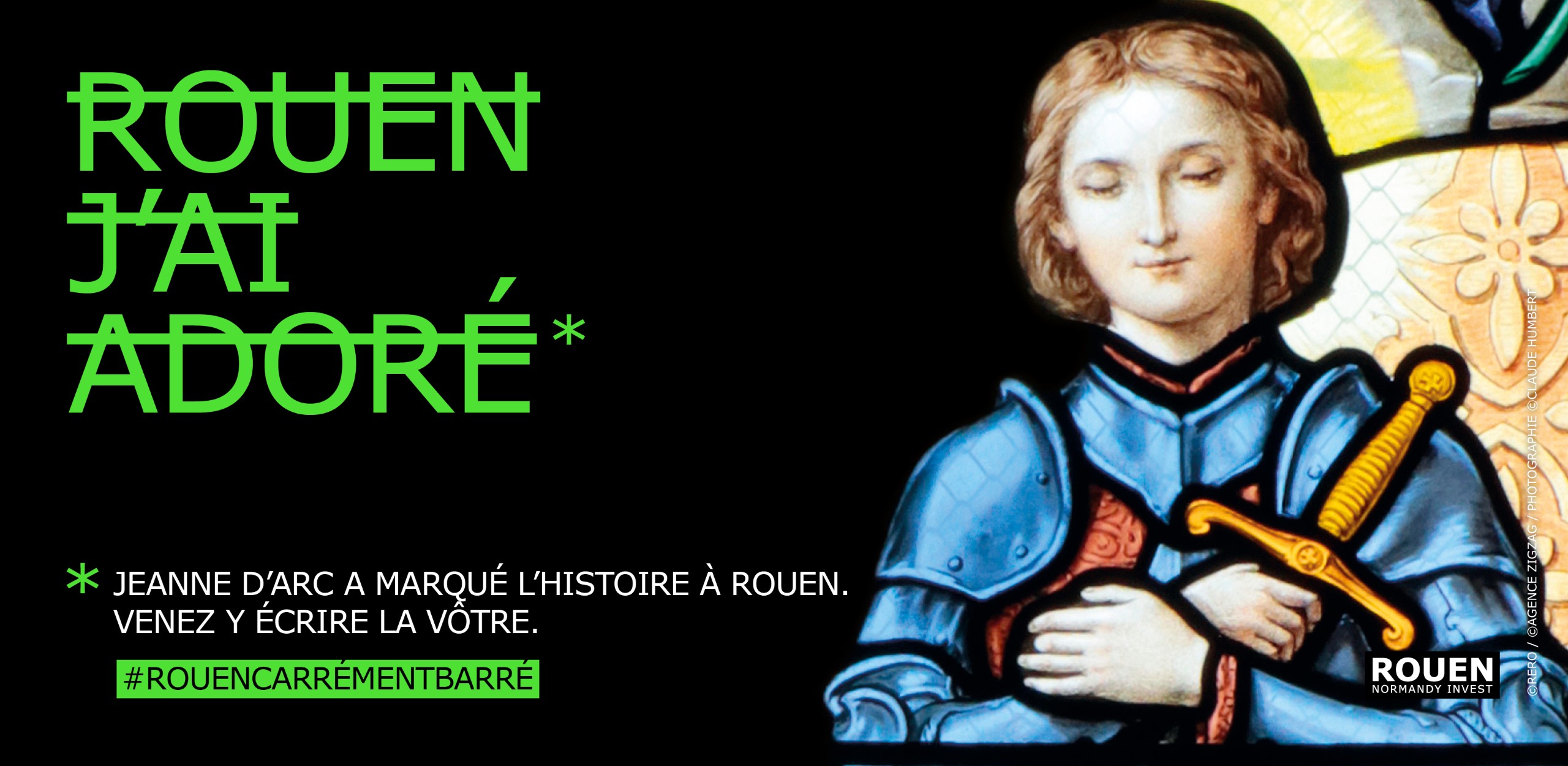 Campagne de communication Rouen Normandy Invest RERO - Rouen J'ai adoré - Jeanne d'Arc
