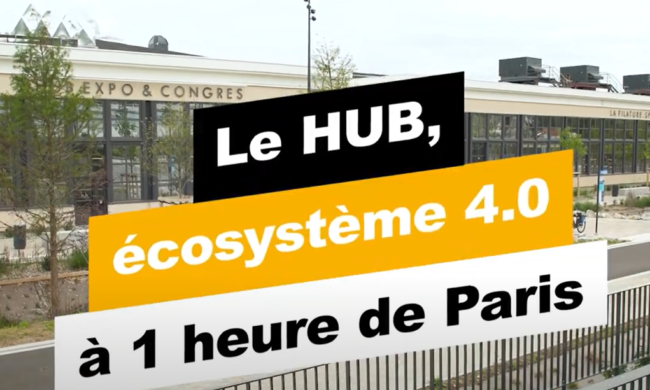 Le HUB, écosystème 4.0 à 1h de Paris