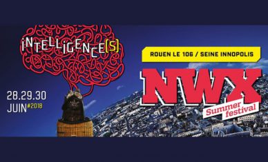 Le retour du #NWX Summer Festival à Rouen, 4ème édition…