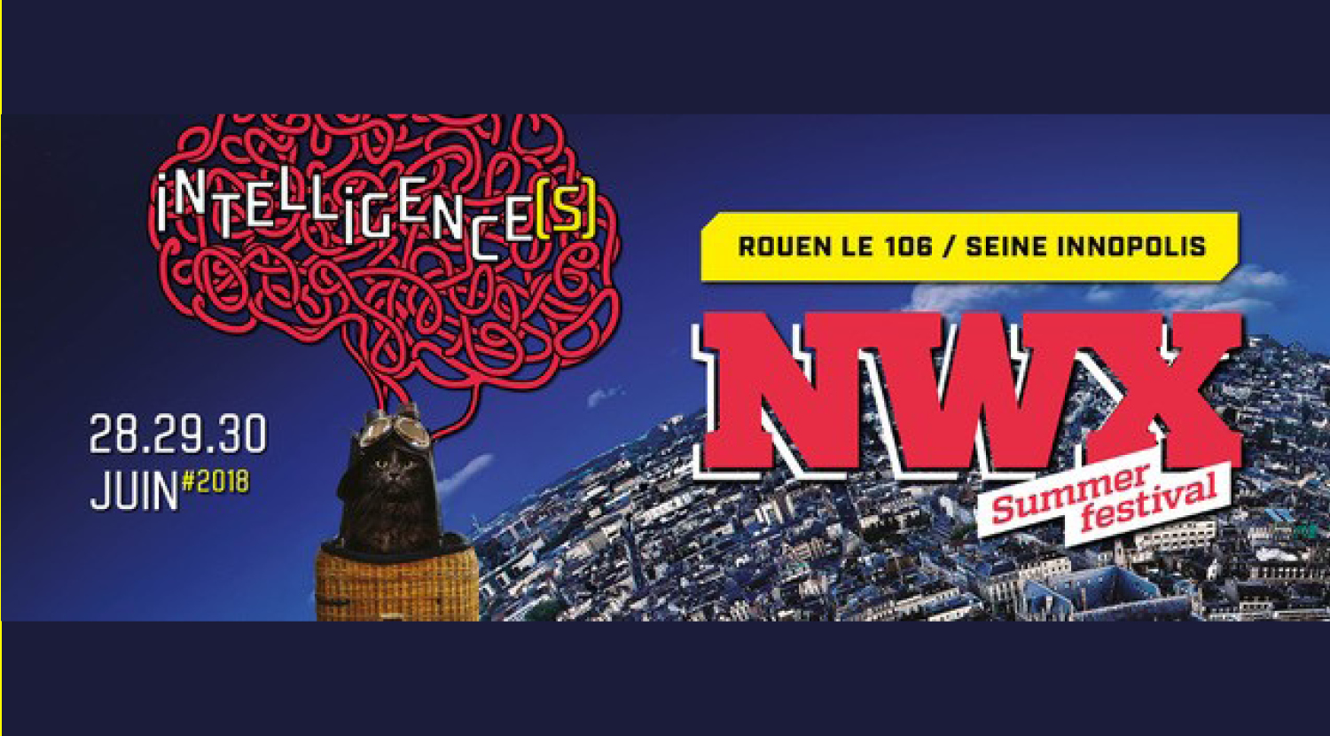 Le retour du #NWX Summer Festival à Rouen, 4ème édition…