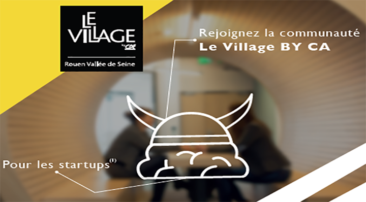 Le Village by CA Rouen recherche des nouvelles start-up