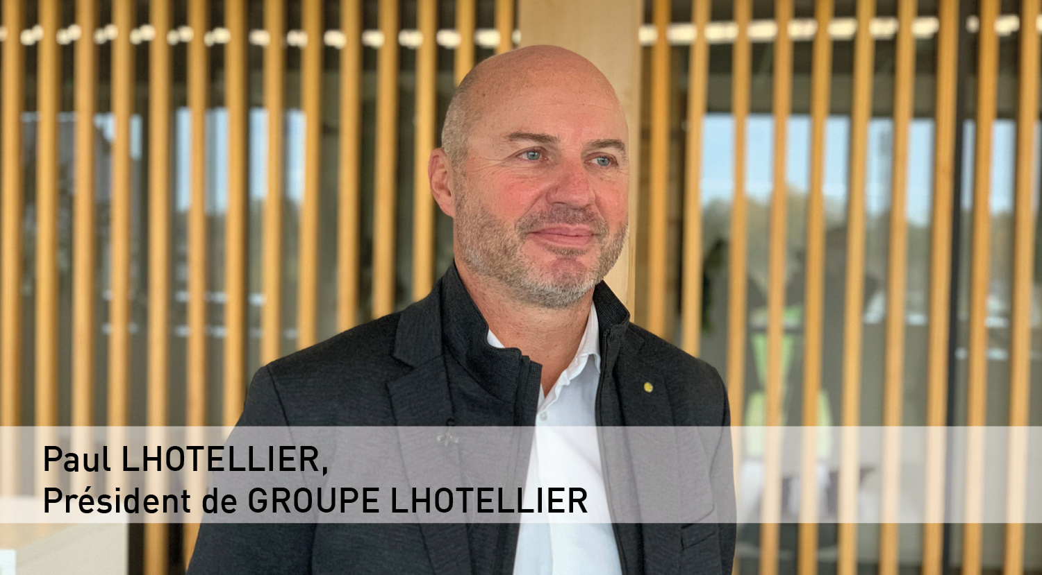 LHOTELLIER, une entreprise centenaire, familiale et locale !